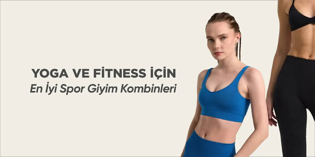 Yoga ve Fitness İçin En İyi Spor Giyim Kombinleri