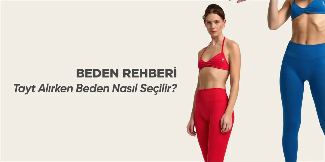 Tayt Alırken Beden Nasıl Seçilir: Beden Rehberi