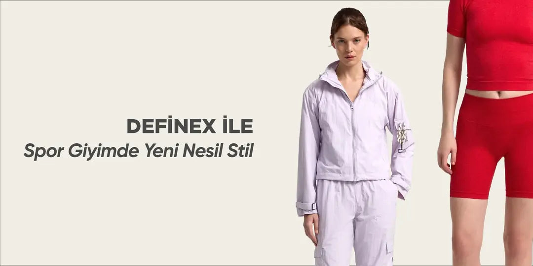 Definex ile Spor Giyimde Yeni Nesil Stil